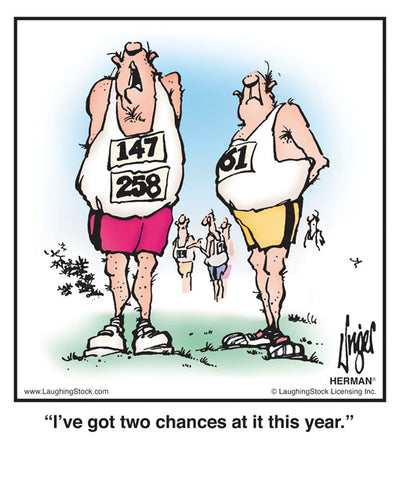 I’ve got two chances at it this year.