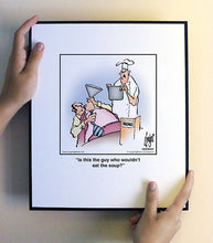 Load image into Gallery viewer, Is this the guy who wouldn’t eat the soup?