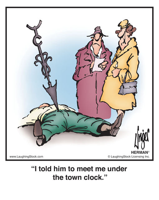 I told him to meet me under the town clock.