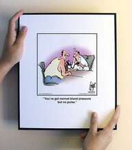 Load image into Gallery viewer, You’ve got normal blood pressure but no pulse.