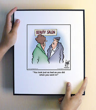 Load image into Gallery viewer, You look just as bad as you did when you went in!