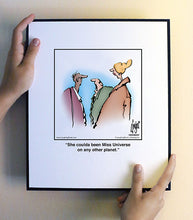 Load image into Gallery viewer, She coulda been Miss Universe on any other planet.