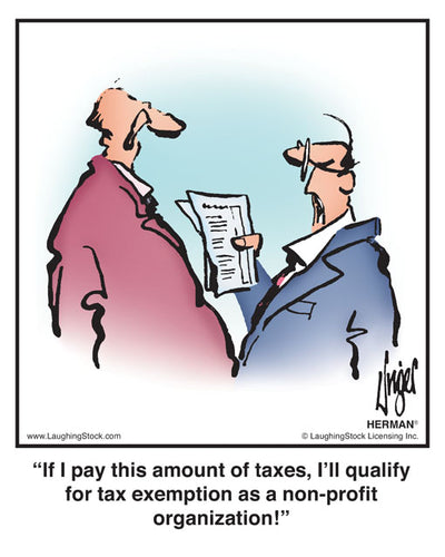 If I pay this amount of taxes, I’ll qualify for tax exemption as a non-profit organization!