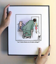 Load image into Gallery viewer, Isn’t Notre Dame an all-male college?