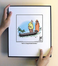 Load image into Gallery viewer, He’s a long-haired terrier.