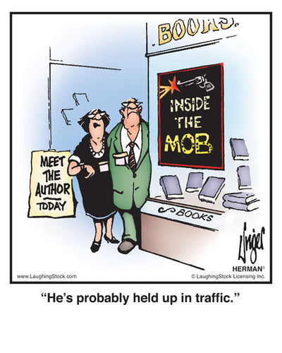 He’s probably held up in traffic.