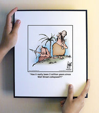 Load image into Gallery viewer, Has it really been 2 million years since Wall Street collapsed?!