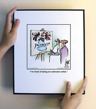 Load image into Gallery viewer, I’m tired of being an unknown artist.