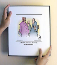 Load image into Gallery viewer, Nice to meet you. You must be ‘Linebacker.’