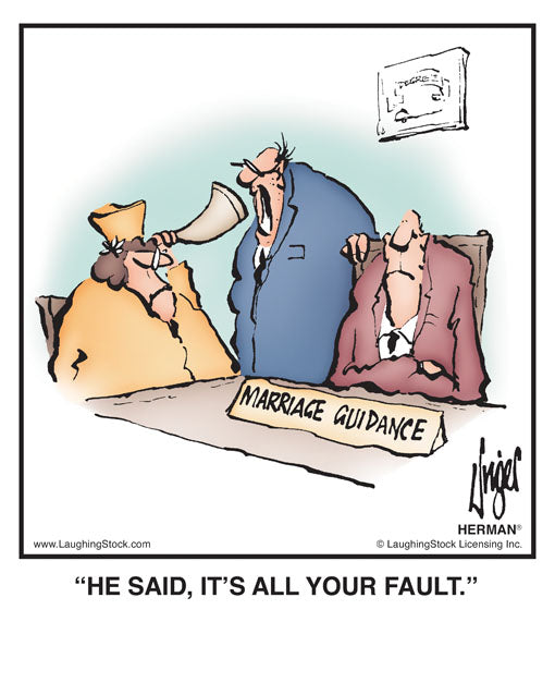 HE SAID, IT’S ALL YOUR FAULT.