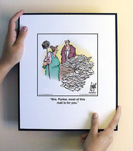 Load image into Gallery viewer, Mrs. Parker, most of this mail is for you.