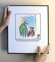 Load image into Gallery viewer, Can my wife borrow your snow shovel?