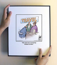 Load image into Gallery viewer, We want two round-trip tickets to here.