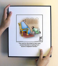 Load image into Gallery viewer, The word on the street is that a guy named Hannibal is looking for a bunch of elephant trainers.