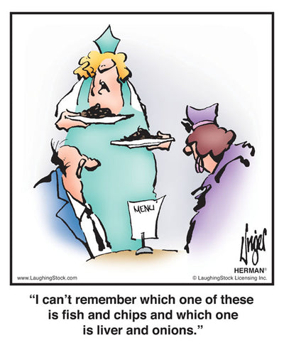 I can’t remember which one of these is fish and chips and which one is liver and onions.