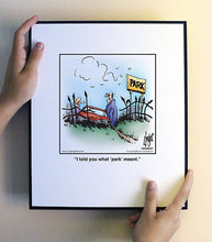 Load image into Gallery viewer, I told you what ‘park’ meant.