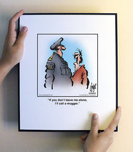 Load image into Gallery viewer, If you don’t leave me alone, I’ll call a mugger.