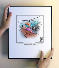 Load image into Gallery viewer, Wake up. I’m lost.