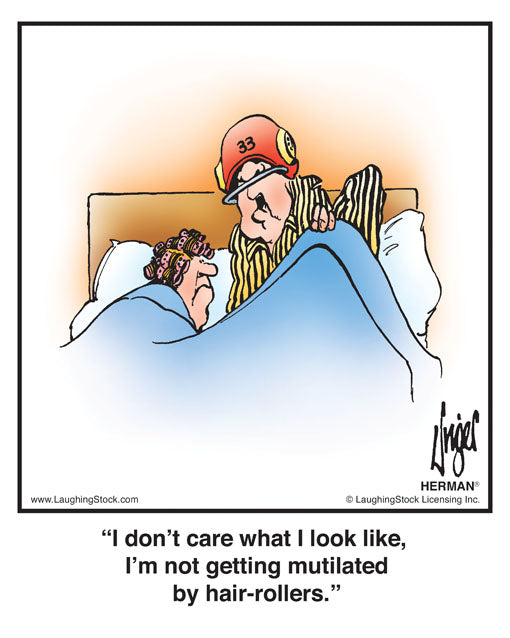 I don’t care what I look like, I’m not getting mutilated by hair-rollers.