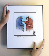 Load image into Gallery viewer, Hand over your pacemaker.