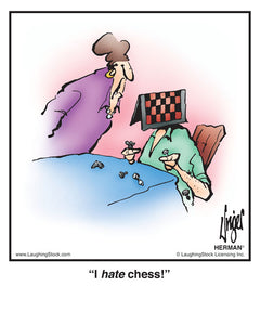 I hate chess!