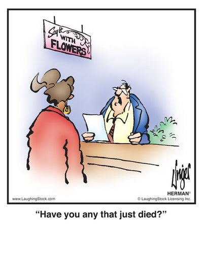 Have you any that just died?