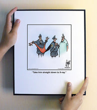 Load image into Gallery viewer, Take him straight down to X-ray.