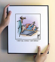 Load image into Gallery viewer, I didn’t say, ‘undress.’ I said ‘address.’