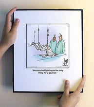 Load image into Gallery viewer, He says bullfighting is the only thing he’s good at.