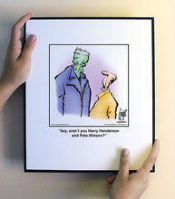 Load image into Gallery viewer, Say, aren’t you Harry Henderson and Pete Watson?