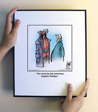 Load image into Gallery viewer, You must be the notorious Captain Phillips.