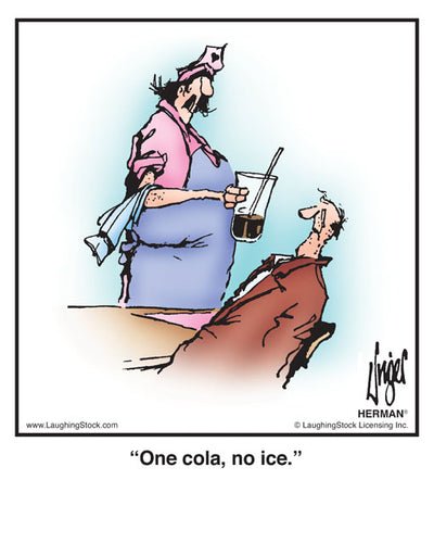 One cola, no ice.
