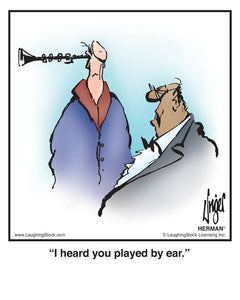 I heard you played by ear.