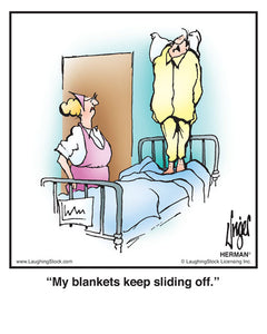 My blankets keep sliding off.