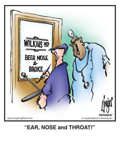 EAR, NOSE and THROAT!
