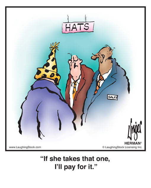 If she takes that one, I’ll pay for it.