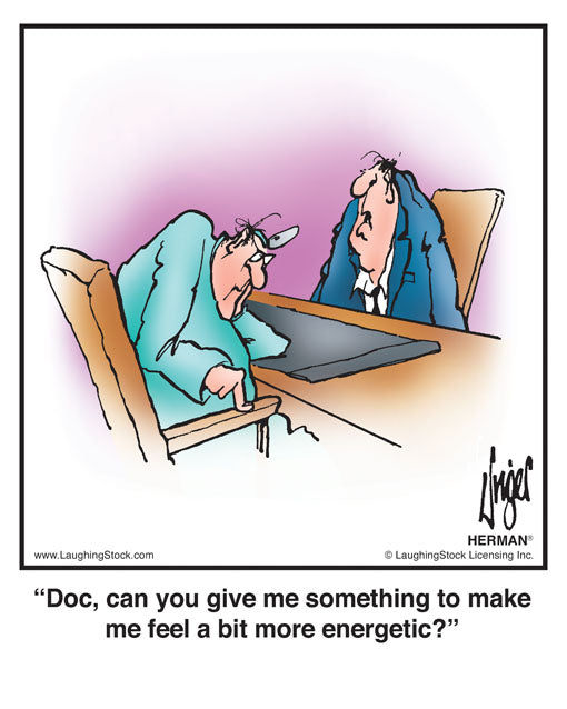 Doc, can you give me something to make me feel a bit more energetic?
