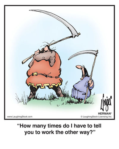 How many times do I have to tell you to work the other way?