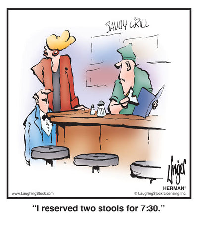 I reserved two stools for 7:30.