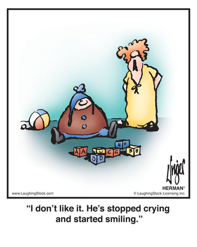 I don’t like it. He’s stopped crying and started smiling.