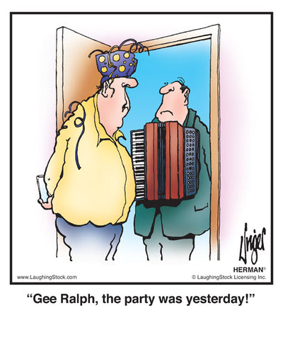 Gee Ralph, the party was yesterday!