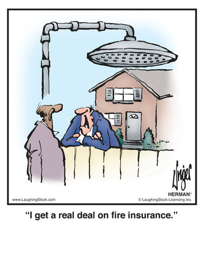 I get a real deal on fire insurance.