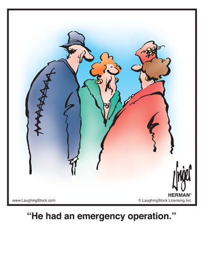 He had an emergency operation.