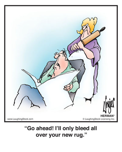 Go ahead! I’ll only bleed all over your new rug.