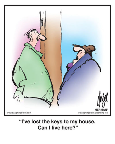 I’ve lost the keys to my house. Can I live here?