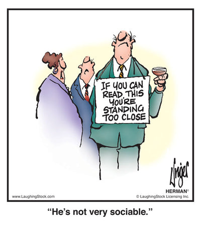 He’s not very sociable.