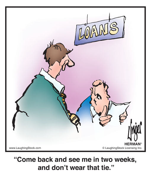 Come back and see me in two weeks, and don’t wear that tie.