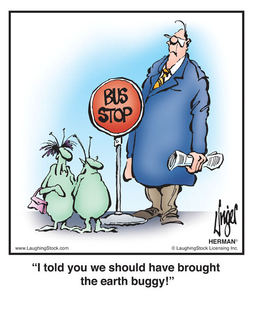 I told you we should have brought the earth buggy!