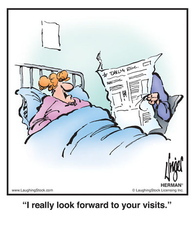 I really look forward to your visits.