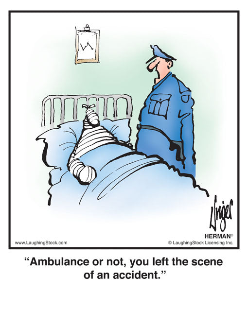 Ambulance or not, you left the scene of an accident.